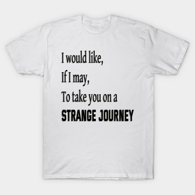 Strange Journey T-Shirt by Sagansuniverse